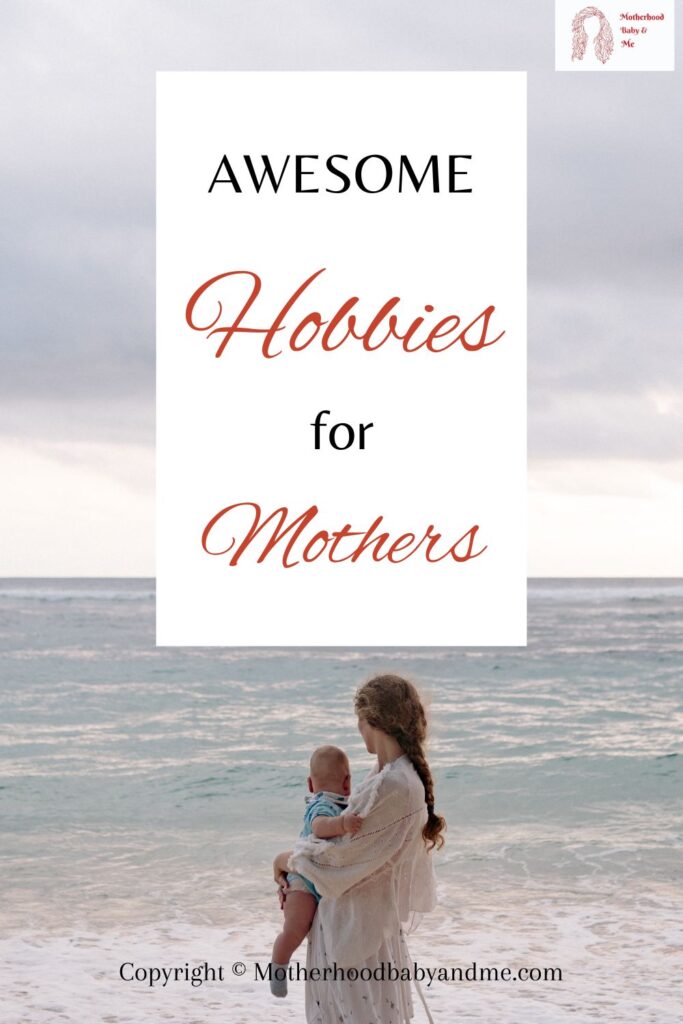 Pinterest Pin for this post on hobbies for moms